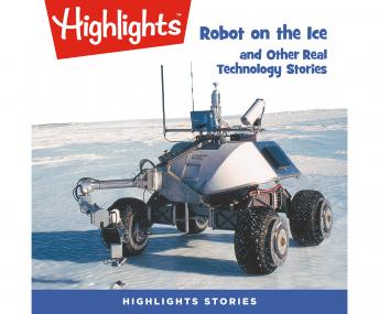 Robot on the Ice and Other Real Technology Stories