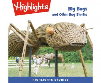 Get Best Audiobooks Non Fiction Big Bugs and Other Bug Stories by Highlights For Children Audiobook Free Online Non Fiction free audiobooks and podcast