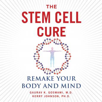Stem Cell Cure: Remake Your Body and Mind details