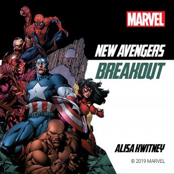 New Avengers: Breakout, Marvel , Alisa Kwitney