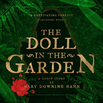 Get Best Audiobooks Mystery and Fantasy The Doll in the Garden: A Ghost Story by Mary Downing Hahn Free Audiobooks for Android Mystery and Fantasy Get Best Audiobooks Mystery and Fantasy The Doll in the Garden: A Ghost Story by Mary Downing Hahn Free Audiobooks for Android Mystery and Fantasy free audiobooks and podcast