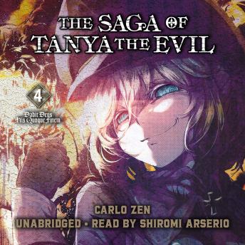 The Saga of Tanya the Evil, Vol. 4: Dabit Deus His Quoque Finem