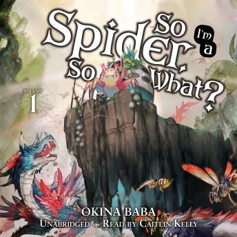 So I'm a Spider, So What?, Vol. 1 (light novel), Okina Baba