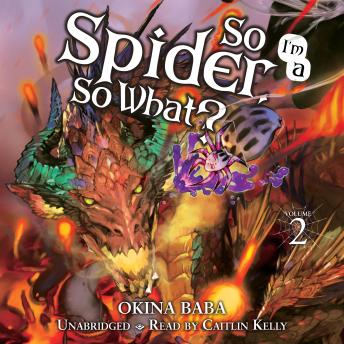 So I'm a Spider, So What?, Vol. 2 (light novel)