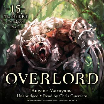 Listen Free to Overlord, Vol. 15: The Half-Elf Demigod Part I by