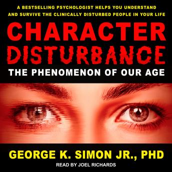 Character Disturbance: The Phenomenon of Our Age