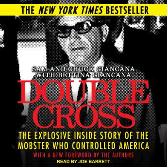Double Cross: The Explosive Inside Story of the Mobster Who Controlled America