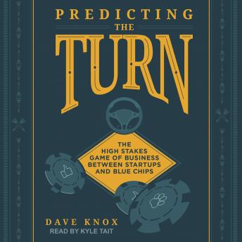 Predicting the Turn: The High Stakes Game of Business Between Startups and Blue Chips