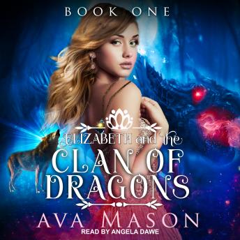 Download Elizabeth and the Clan of Dragons: A Reverse Harem Paranormal Romance by Ava Mason