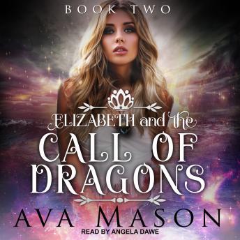 Elizabeth and the Call of Dragons: A Reverse Harem Paranormal Romance