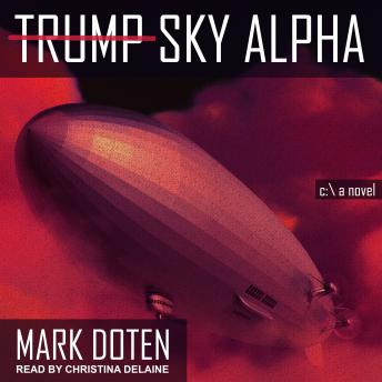 Trump Sky Alpha: A Novel