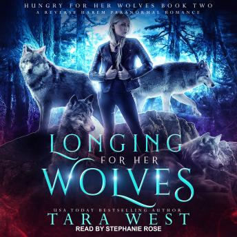 Download Longing for Her Wolves: A Reverse Harem Paranormal Romance by Tara West