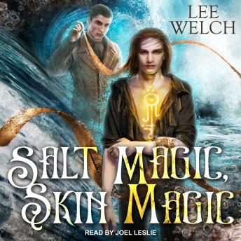 Salt Magic Skin Magic, Audio book by Lee Welch