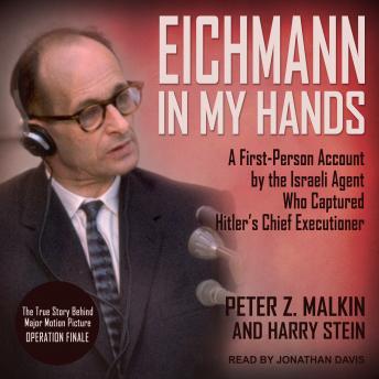 Download Eichmann in My Hands: A First-Person Account by the Israeli Agent Who Captured Hitler's Chief Executioner by Harry Stein, Peter Z. Malkin