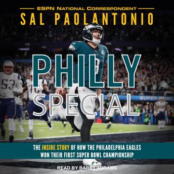 Philly Special: The Inside Story of How the Philadelphia Eagles Won Their First Super Bowl Championship, Sal Paolantonio