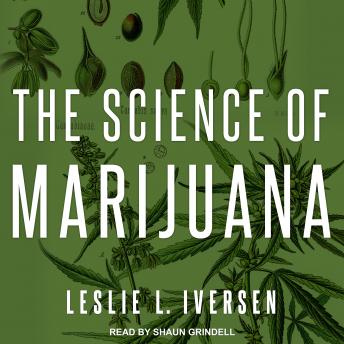 Download Science of Marijuana by Leslie L. Iverson