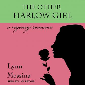 The Other Harlow Girl: A Regency Romance