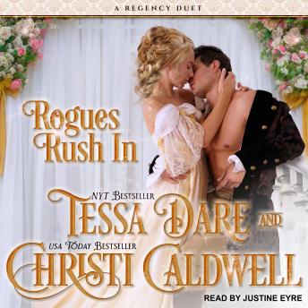 Rogues Rush In: A Regency Duet