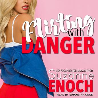 Flirting With Danger, Audio book by Suzanne Enoch