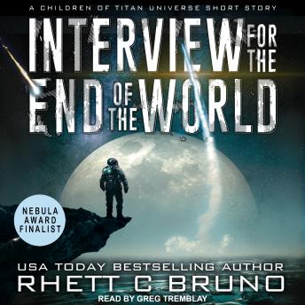 Interview for the End of the World: A Children of Titan Universe Short Story