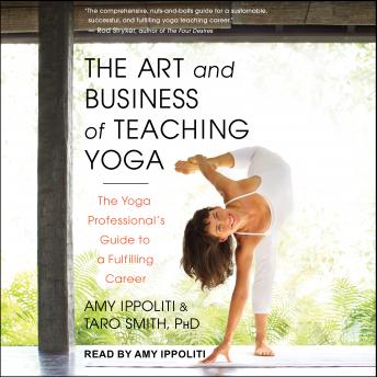 Art and Business of Teaching Yoga: The Yoga Professional's Guide to a Fulfilling Career sample.