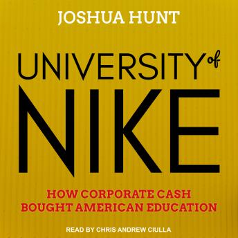 University of Nike: How Corporate Cash Bought American Higher Education