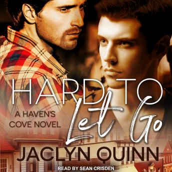 Hard to Let Go: A Haven's Cove Novel sample.