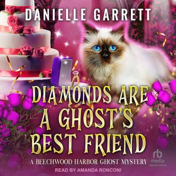 Diamonds are a Ghost’s Best Friend, Danielle Garrett