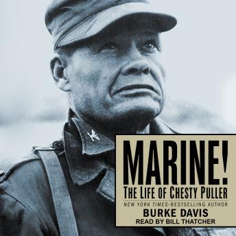 Download Marine!: The Life of Chesty Puller by Burke Davis