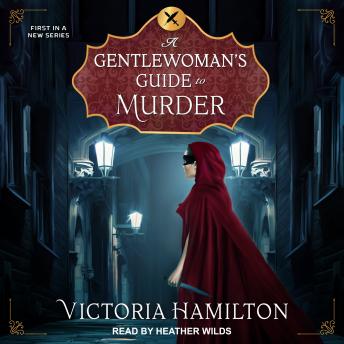 Gentlewoman's Guide to Murder, Victoria Hamilton