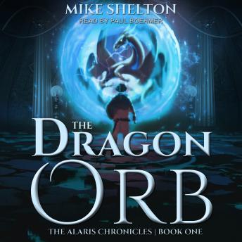 Dragon Orb, Audio book by Mike Shelton