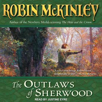 Download Best Audiobooks Kids The Outlaws of Sherwood by Robin Mckinley Free Audiobooks for iPhone Kids free audiobooks and podcast
