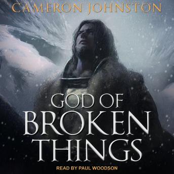God of Broken Things, Cameron Johnston