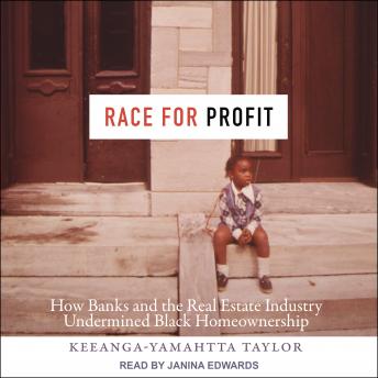 Download Race for Profit: How Banks and the Real Estate Industry Undermined Black Homeownership by Keeanga-Yamahtta Taylor