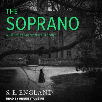 Soprano: A Haunting Supernatural Thriller, S. E. England