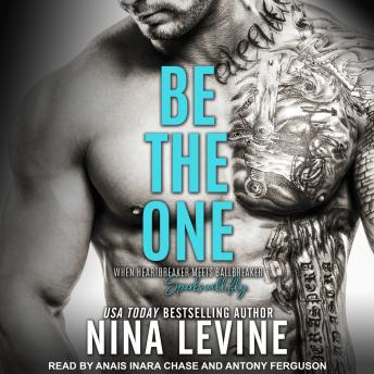 Be the One: An Alpha Bad Boy Novel