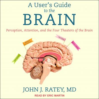 User's Guide to the Brain: Perception, Attention, and the Four Theaters of the Brain sample.