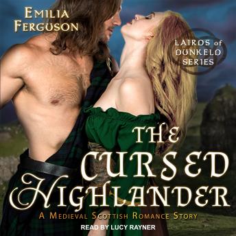 The Cursed Highlander: A Medieval Scottish Romance Story
