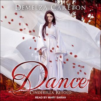 Dance: Cinderella Retold, Audio book by Demelza Carlton