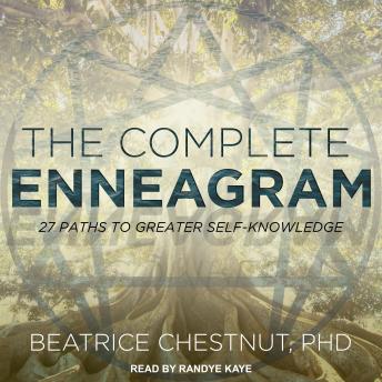 The Complete Enneagram: 27 Paths to Greater Self-Knowledge