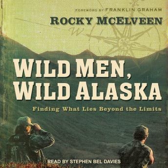 Wild Men, Wild Alaska: Finding What Lies Beyond the Limits sample.