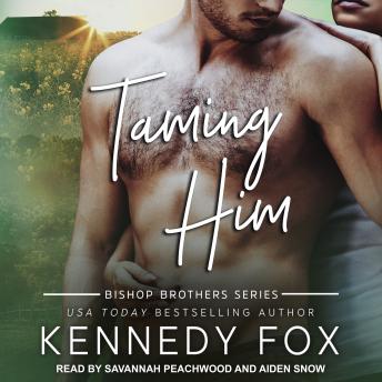 Taming Him, Audio book by Kennedy Fox