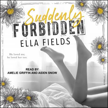 Suddenly Forbidden, Ella Fields