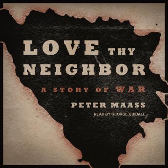 Love Thy Neighbor: A Story of War