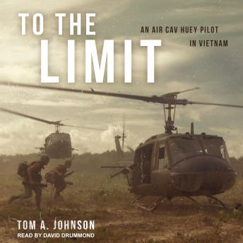 To the Limit: An Air Cav Huey Pilot in Vietnam sample.