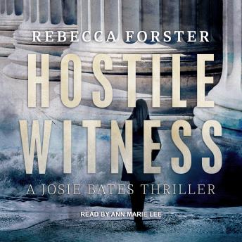 Download Hostile Witness: A Josie Bates Thriller by Rebecca Forster