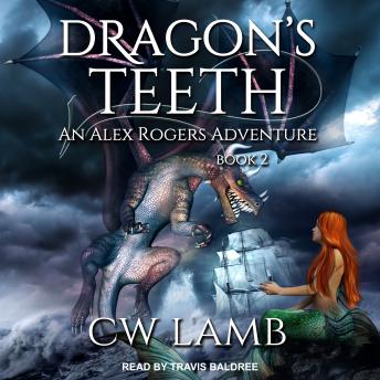 Dragon's Teeth: An Alex Rogers Adventure sample.