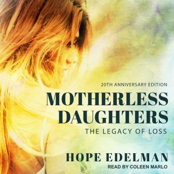 Motherless Daughters: The Legacy of Loss, 20th Anniversary Edition