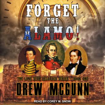 Download Forget the Alamo! by Drew Mcgunn
