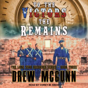 To the Victors the Remains, Audio book by Drew Mcgunn